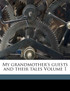 My grandmother's guests and their tales Volume 1