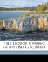 The liquor traffic in British Columbia