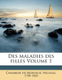 Des maladies des filles Volume 1