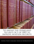 To amend the Homeland Security Act of 2002 to improve aviation security.