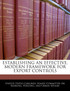Establishing An Effective, Modern Framework For Export Controls