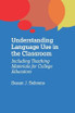 Understanding Language Use in the Classroom