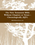 The New Testament Bible Without Chapters or Verses - Chronological (KJV)