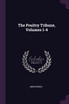 The Poultry Tribune, Volumes 1-4