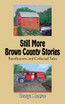 Still More Brown County Stories