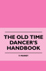The Old Time Dancer's Handbook