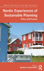 Nordic Experiences of Sustainable Planning