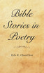Bible Stories in Poetry