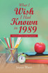 What I Wish I Had Known in 1989