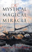 The Mystical Magical Miracle