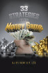 33 Strategies                     to the              Money Game