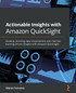 Actionable Insights with Amazon QuickSight