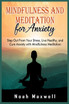 Mindfulness and Meditation for Anxiety