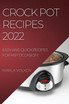 CROCK POT RECIPES 2022