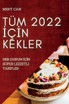 TÜM 2022 İÇİN KEKLER