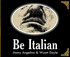 Be Italian