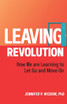 Leaving Revolution