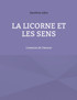 La Licorne Et Les Sens