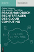 Rechtsfragen des Cloud Computing