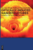 Optically Induced Nanostructures