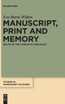 Manuscript, Print and Memory