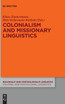 Colonialism and Missionary Linguistics