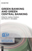Green Banking and Green Central Banking