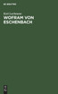 Wofram von Eschenbach