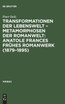 Transformationen der Lebenswelt - Metamorphosen der Romanwelt