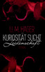Kuriosität sucht - Leidenschaft