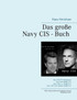 Das große Navy CIS - Buch 2016