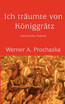 Ich träumte von Königgrätz