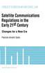 Satellite Communications in the Early 21st Century, Changes for a New Era