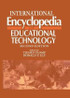 International Encyclopedia of Educational Technology