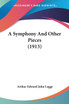 A Symphony And Other Pieces (1913)