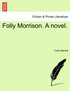 Folly Morrison. A novel.