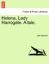 Helena, Lady Harrogate. A tale. Vol. II.