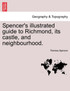 Spencer's illustrated guide to Richmond, its castle, and neighbourhood.