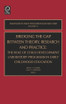 Bridging the Gap Between Theory, Research and Practice