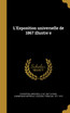 L'Exposition universelle de 1867 illustrée