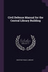 Civil Defense Manual for the Central Library Building