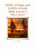 KING of kings and LORD of lords Bible Lesson 2