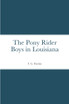 The Pony Rider Boys in Louisiana