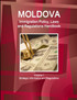 Moldova Immigration Policy, Laws and Regulations Handbook Volume 1 Strategic Information and Regulations