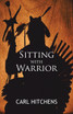 Sitting with Warrior