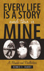 Every Life Is a Story and This Is Mine