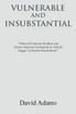 Vulnerable and Insubstantial