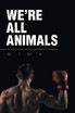 We're All Animals