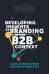 Developing Insights on Branding in the B2B Context