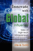 INNOVATE WITH GLOBAL INFLUENCE